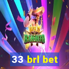 33 brl bet